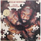 Isaac Hayes, ...To Be Continued, LP 1970