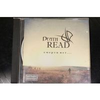 DeathreaD - Смерти Нет (2015, CD)