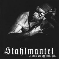 Stahlmantel - Satan Snuff Machine CD