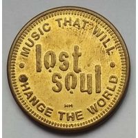 Жетон для музыкального автомата Lost Soul. Music That Will Change The World