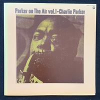 Charlie Parker – Parker On The Air Vol.I / JAPAN