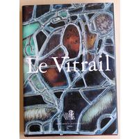 Nicole Blondel. Le Vitrail: Vocabulaire Typologique Et Technique. // Николь Блондель. Витражи. (На французском языке.)