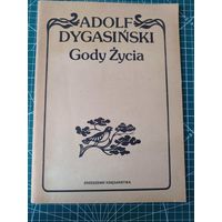 A. Dygasinski. GODY ZYCIA // Книга на польском языке