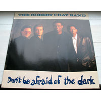 The Robert Cray Band "Don't Be Afraid Of The Dark" LP, 1988