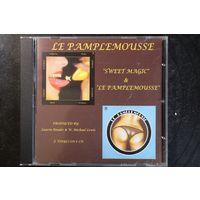 Le Pamplemousse – Sweet Magic / Le Pamplemousse (2014, CD)