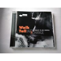JazzXchange – Walk Tall - A Tribute To Joe Zawinul