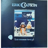 Eric Clapton. No Reason to Cry (FIRST PRESSING)