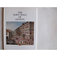 The Town Hall of Geneva (иллюстрированная история ратуши Женевы)