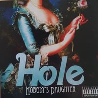Hole "Nobody's Daughter",2010,Russia.