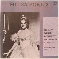 Поет Милица Корьюс (сопрано) - Моцарт, Вебер, Доницетти, Мейербер, Штраус