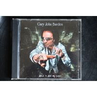 Gary John Barden – Rock 'N Roll My Soul (2010, CD)
