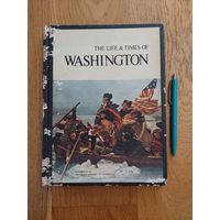 The Life & Times of Washington - Жизнь и время Джрджа Вашингтона *