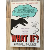 What If?. Munroe R.? (книга на английском языке)