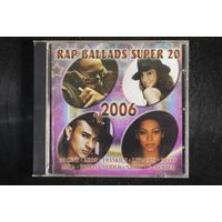 Various - Rap Ballads Super 20 (2006, CD)