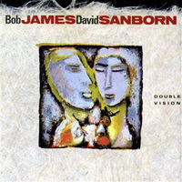 Bob James, David Sanborn, Double Vision, LP 1986