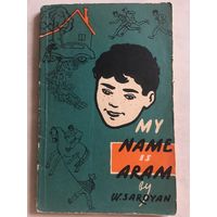 Книга на Английском языке Сарьян меня зовут Арам Saroyan My name is Aram 1961г 119 стр