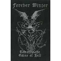 Forever Winter "Towards The Gates Of Hell" кассета