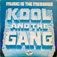 Kool & The Gang – Music Is The Message, LP 1972