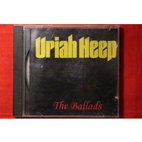 Uriah Heep – The Ballads (1995, CD)