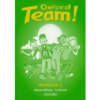 Oxford Team 2 Workbook. Norman Whitney and Lindsay White