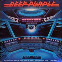 Deep Purple – When We Rock, We Rock And When We Roll, We Roll, LP 1978