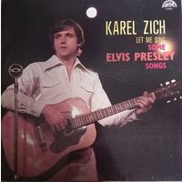 Karel Zich – Let Me Sing Some Elvis Presley Songs