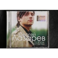 Cергей Лазарев - Tv Show / Dont Be Fake (CD)