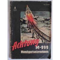 Ralf Toxxen. Achtung! M-999! Mondsportunternehmen. Technische Abenteuer Heft 2 1957.