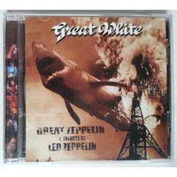 CD Great White – Great Zeppelin - A Tribute To Led Zeppelin (2004)