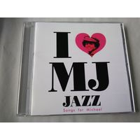 I Love MJ Jazz: Songs For Michael