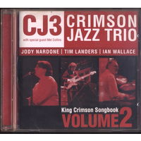 CD Crimson Jazz Trio. King Crimson Songbook Vol. 2. 2009г. Unofficial Release, Russia