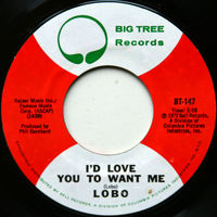 Lobo, I'd Love You To Want Me / Am I True To Myself, single 1972