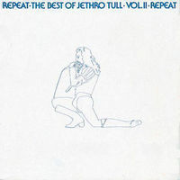Jethro Tull - Repeat, The Best of Jethro Tull, Vol II / LP