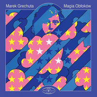 Виниловая пластинка Marek Grechuta - Magia Oblokow