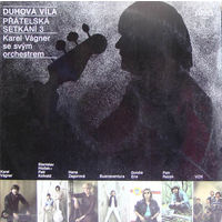 LP Karel Vagner Se Svym Orchestrem - Duhova Vila. Pratelska Setkani 3 (1983)
