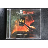 Jeff Brown – 23 Years (2015, CD)