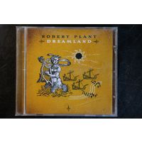 Robert Plant – Dreamland (2002, CD)