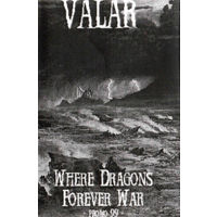 Valar "Where Dragons Forever War" кассета