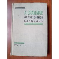 A GRAMMAR OF THE ENGLISH LANGUAGE. Грамматика английского языка (на английском языке).