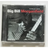 Audio CD, BIG BILL MORGANFIELD, RAMBLIN MIND 2001