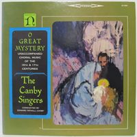 The Canby Singers - O Great Mystery (Unaccompanied Choral Music Of The 16th & 17th Centuries)