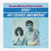 Bonnie Bianco & Pierre Cosso - Stay / No Tears Anymore (7", 45 RPM, Single, Kangaroo Team Records – 6.14756 AC)