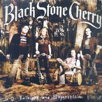 Black Stone Cherry "Folklore And Superstition",2008г.#27
