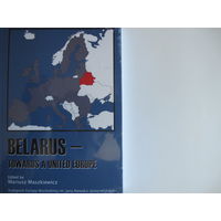 Belarus - towards a united Europe