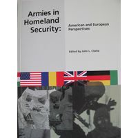 Armies in homeland security: American and European perspectives, 250 pp.