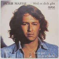 Peter Maffay - Weil Es Dich Gibt / Ist Es Gut - Ist Es Schlecht (7'')