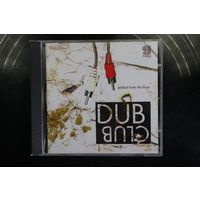 Various - Dub Club - Picked From The Floor (2005, CD)