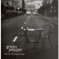 CD Green Pepper - Get On The Right Road (2010)
