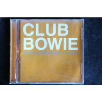 Bowie - Club Bowie (Rare And Unreleased 12" Mixes) (2003, CD)