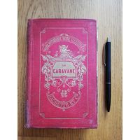 1877. LA CARAVANE CONTES ORIENTAUX /// Bibliotheque Rose Illustree / Тройной золотой обрез